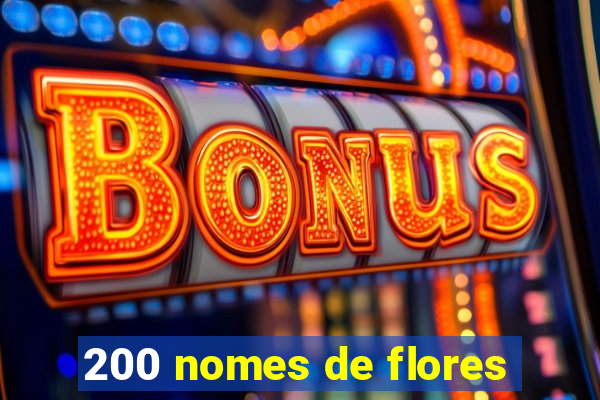 200 nomes de flores